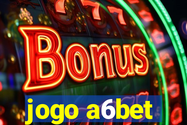 jogo a6bet